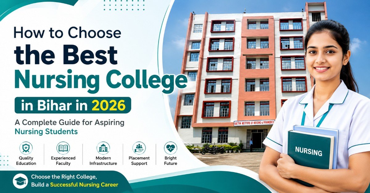 How to Choose the Best Nursing College in Bihar in 2026 - GINP Healthcare Blog