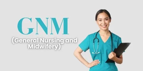 General Nursing and Midwifery (GNM) course at Gautam Institute of Nursing and Paramedics